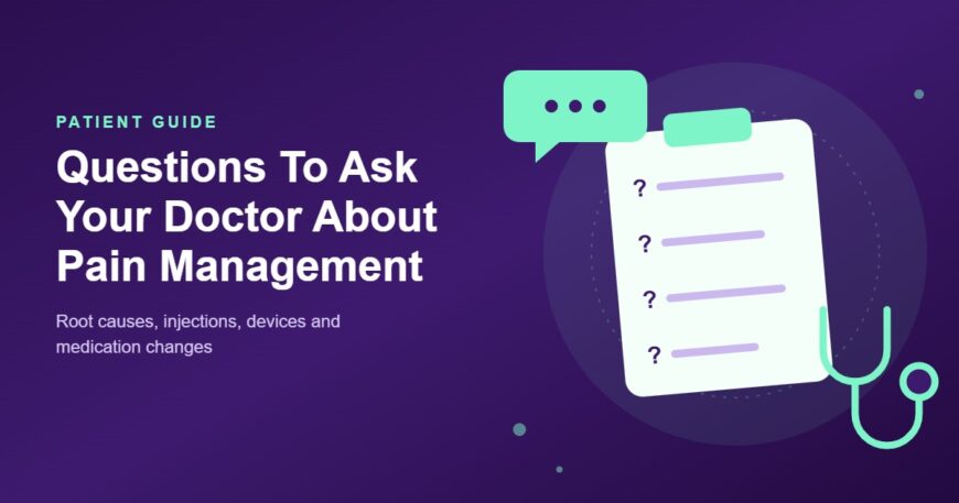 Questions To Ask Your Doctor About Pain Management